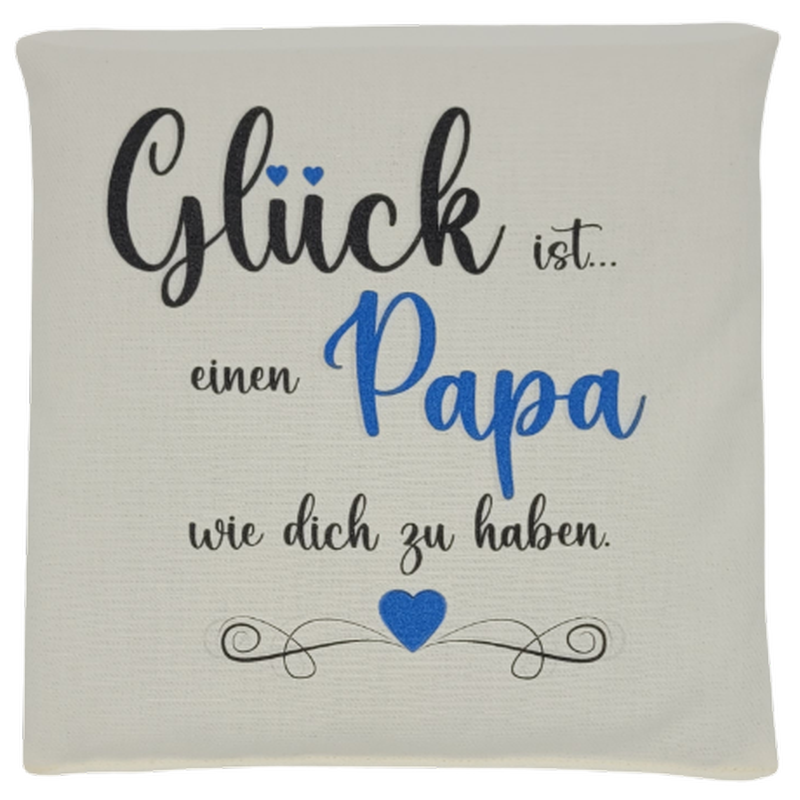 Rapssamenkissen "Glück ist...einen Papa wie Dich zu haben"