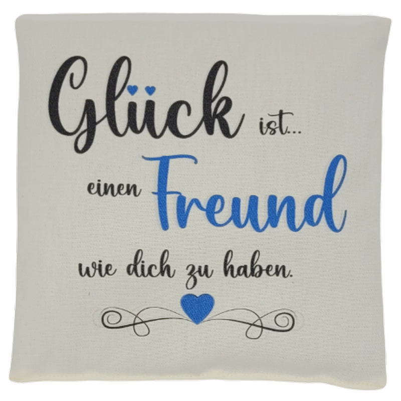 Rapssamenkissen "Glück ist...einen Freund wie Dich zu haben"